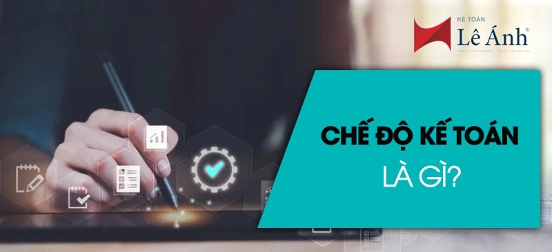 Chế độ kế toán là gì?