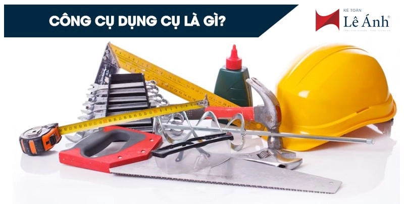 Công cụ dụng cụ là gì