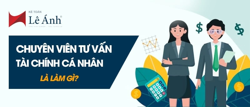 Chuyên viên tư vấn tài chính cá nhân