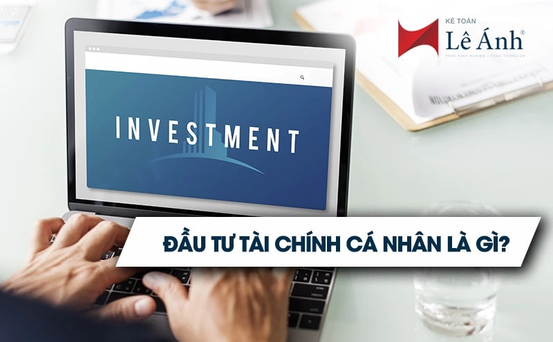 Đầu tư tài chính cá nhân là gì?