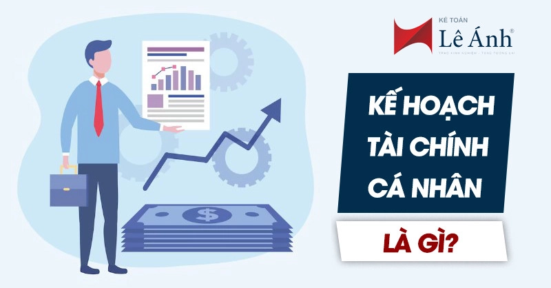 Kế hoạch tài chính cá nhân là gì