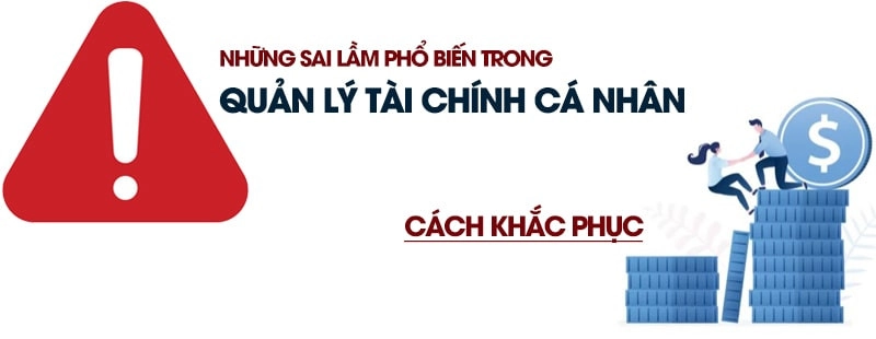 Sai lầm trong quản lý tài chính cá nhân