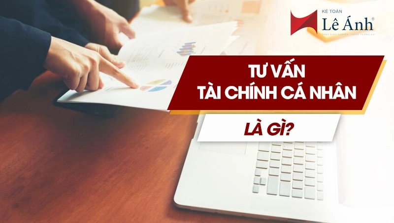 Tư vấn tài chính cá nhân là gì