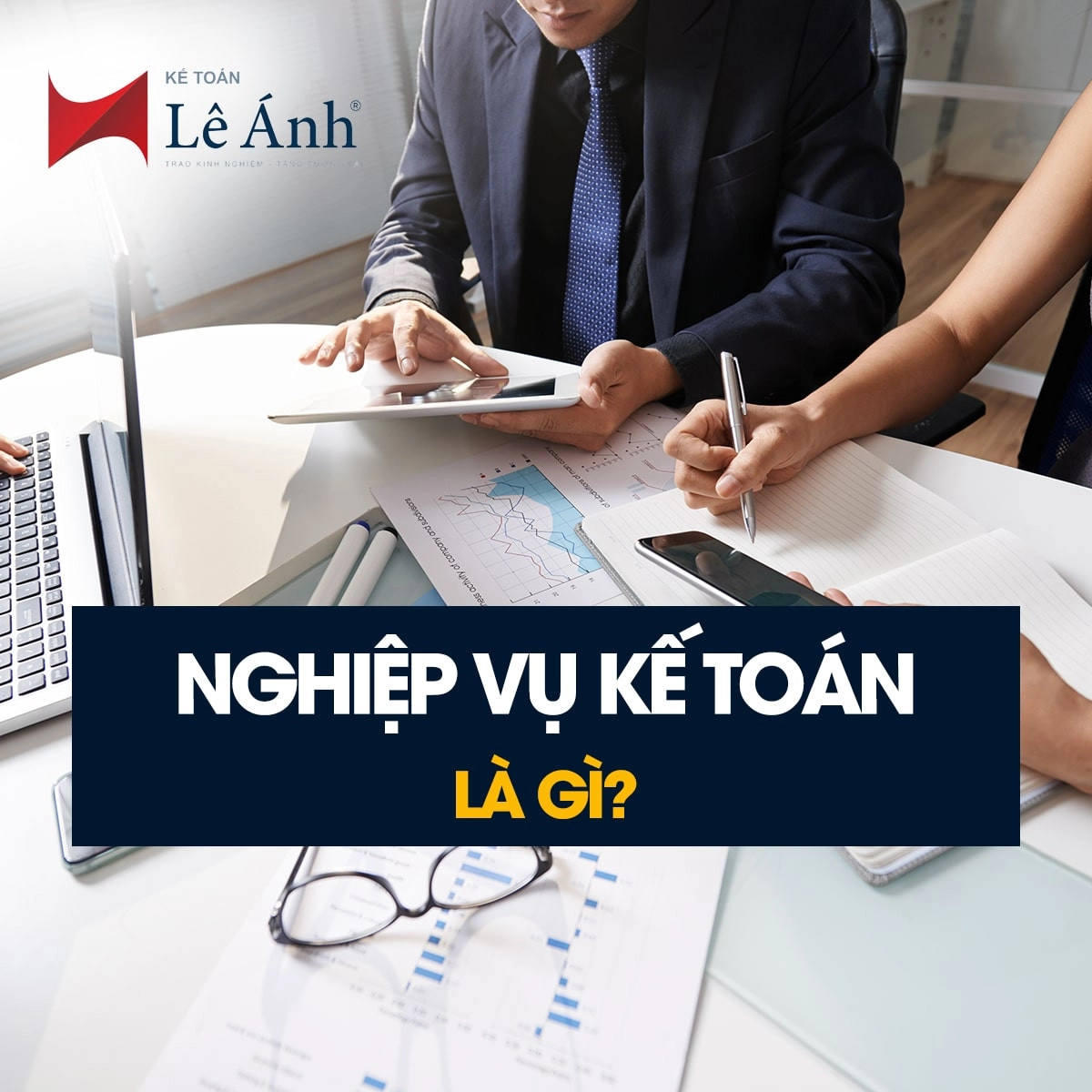 Nghiệp vụ kế toán là gì?