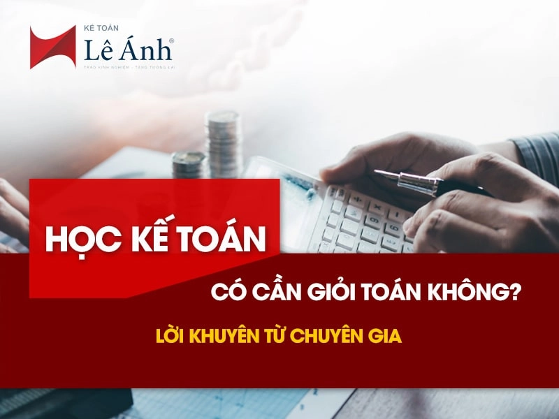 hoc-ke-toan-co-can-gioi-toan