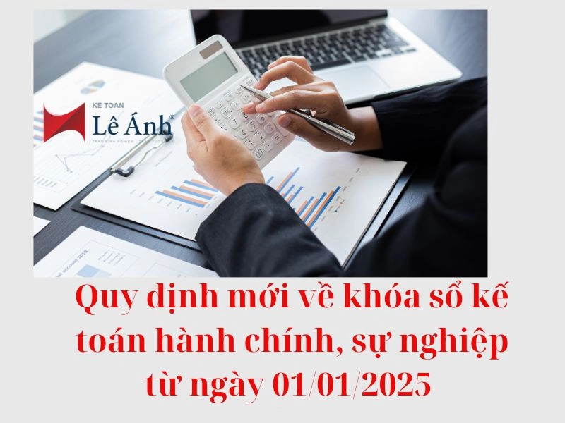 quy-dinh-moi-ve-khoa-so-ke-toan-hanh-chinh-su-nghiep-tu-ngay-01012025