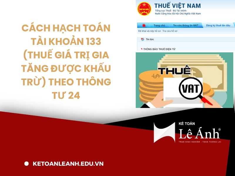 cach-hach-toan-tai-khoan-133-thue-gia-tri-gia-tang-duoc-khau-tru-theo-thong-tu-24