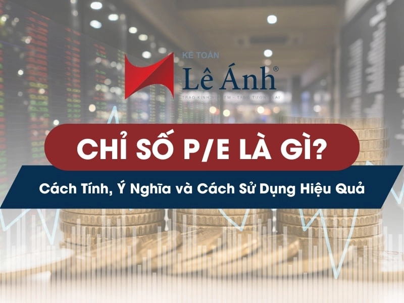 Chỉ số P/E là gì
