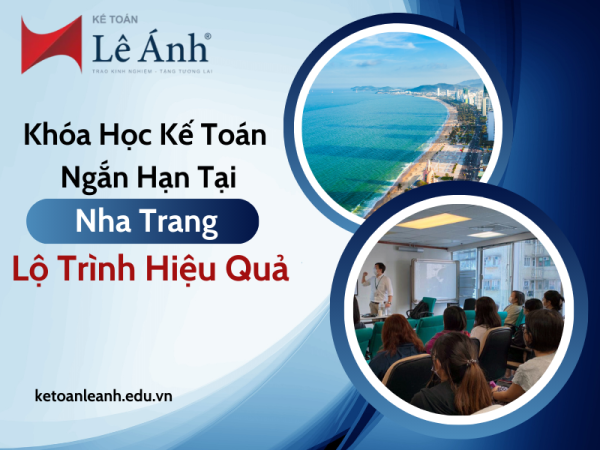 khoa-hoc-ke-toan-ngan-han-tai-nha-trang-lo-trinh-hieu-qua