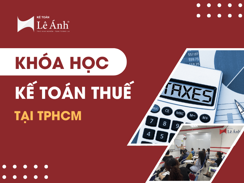 Khóa học kế toán thuế tại TPHCM
