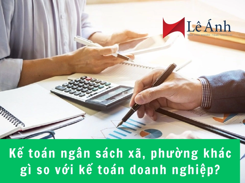 ke-toan-ngan-sach-xa-phuong-khac-gi-voi-ke-toan-doanh-nghiep-1