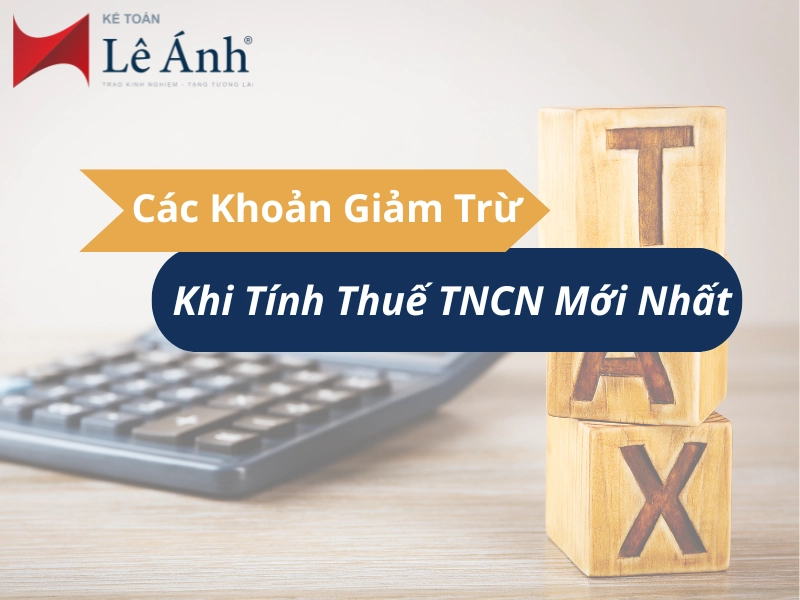 cac-khoan-giam-tru-khi-tinh-thue-tncn-moi-nhat-1