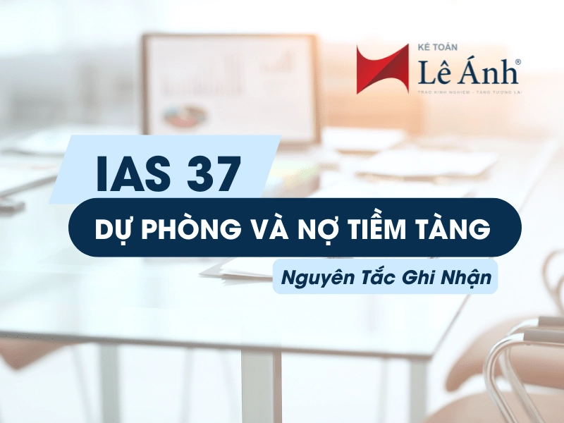 IAS 37 - Dự phòng và nợ tiềm tàng