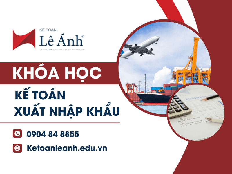 Khóa học Kế toán Xuất nhập khẩu