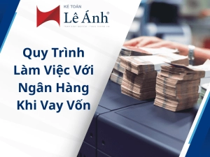 quy-trinh-lam-viec-voi-ngan-hang-khi-vay-von-min