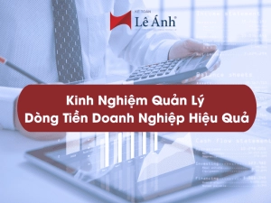 kinh-nghiem-quan-ly-dong-tien-doanh-nghiep-hieu-qua-min