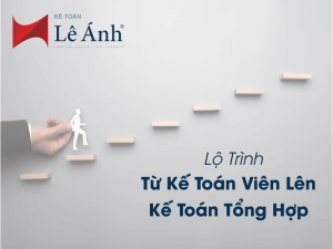 lo-trinh-tu-ke-toan-vien-len-ke-toan-tong-hop-min