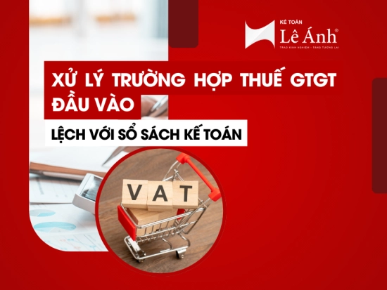 xu-ly-truong-hop-thue-gtgt-dau-vao-lech-voi-so-sach-ke-toan