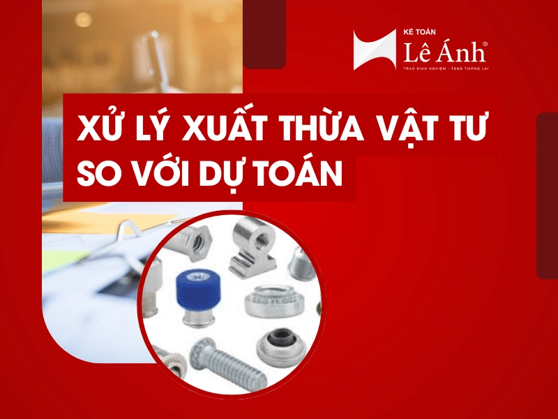 xu-ly-xuat-thua-vat-tu-so-voi-du-toan