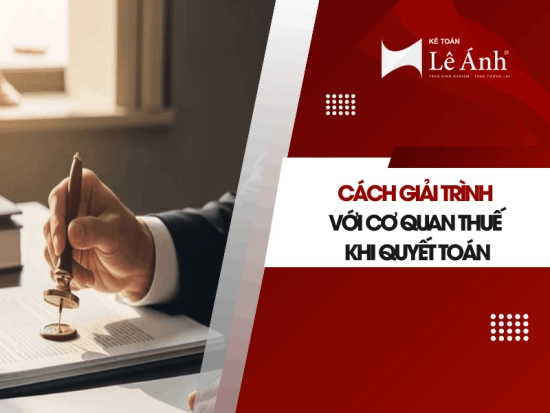 cach-giai-trinh-voi-co-quan-thue-khi-quyet-toan