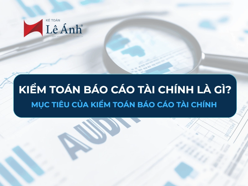 kiem-toan-bao-cao-tai-chinh-la-gi