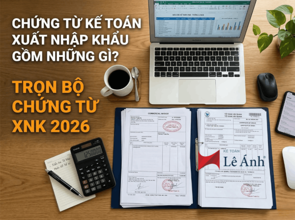 chung-tu-ke-toan-xnk-gom-nhung-gi