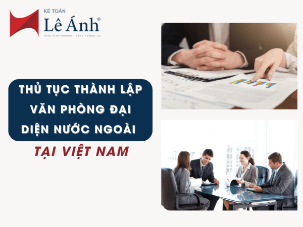 thu-tuc-thanh-lap-van-phong-dai-dien-nuoc-ngoai-tai-viet-nam-1