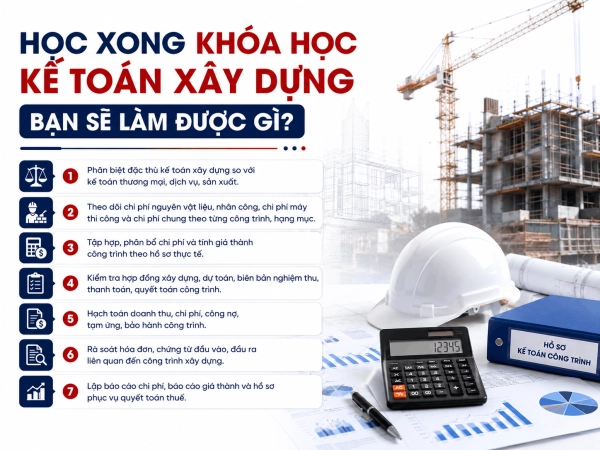 học xong khóa học kế toán xây dựng bạn sẽ làm được gì