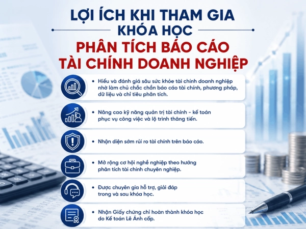 Lợi Ích Khi Tham Gia Khóa Học Phân Tích Báo Cáo Tài Chính Doanh Nghiệp