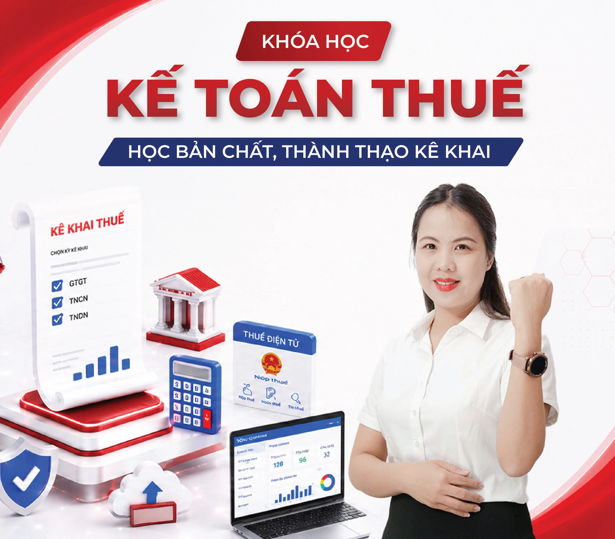 khóa học kế toán thuế, thực hành kê khai thuế trên HTKK, thành thạo báo cáo thuế, quyết toán thuế TNCN, thuế TNDN, hướng dẫn xuất hóa đơn