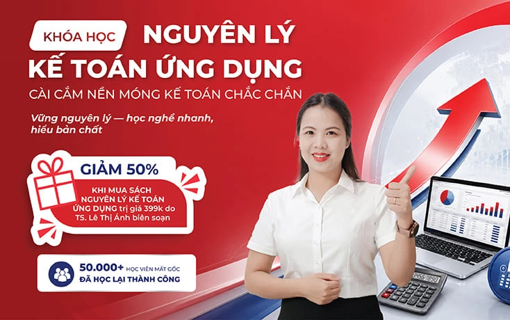 Khóa học Nguyên lý kế toán ứng dụng cho người mất gốc