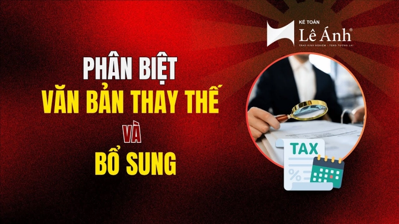 Phân biệt văn bản thay thế và bổ sung