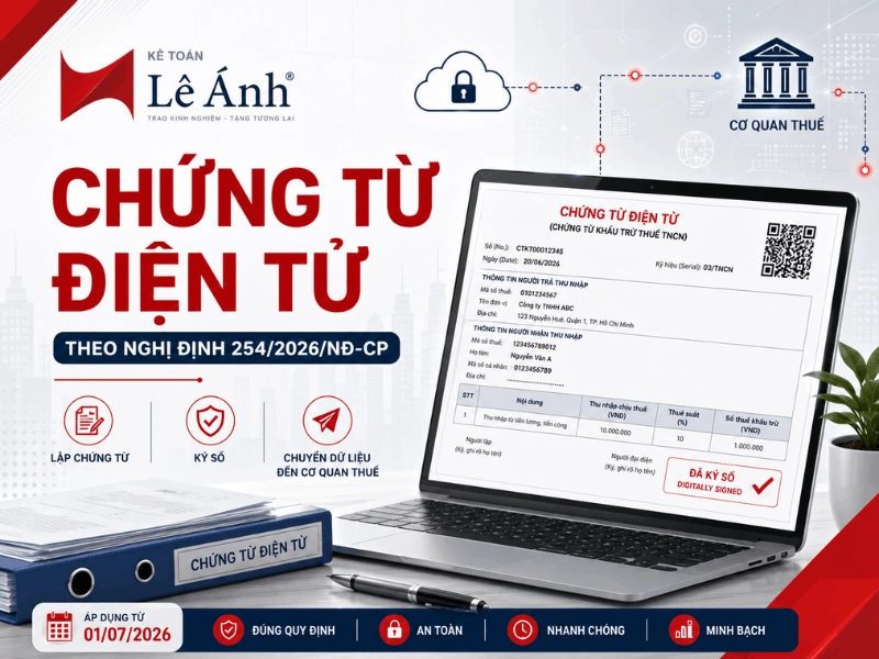 Chứng từ điện tử theo Nghị định 254/2026/NĐ-CP áp dụng từ ngày 01/07/2026