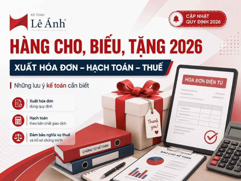 Hàng cho biếu tặng 2026 xuất hóa đơn hạch toán và thuế