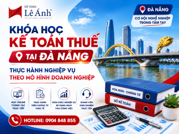 Khóa học kế toán thuế tại Đà Nẵng thực hành theo mô hình doanh nghiệp