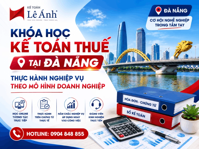 Khóa học kế toán thuế tại Đà Nẵng thực hành theo mô hình doanh nghiệp