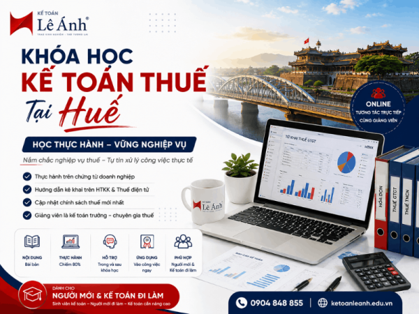 Khóa học kế toán thuế tại Huế thực hành cập nhật 2026