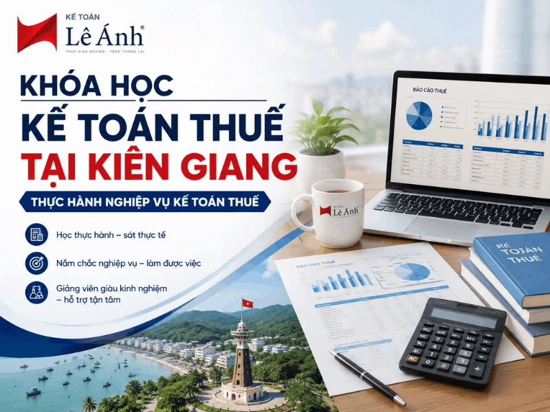 Khóa học kế toán thuế tại Kiên Giang thực hành nghiệp vụ