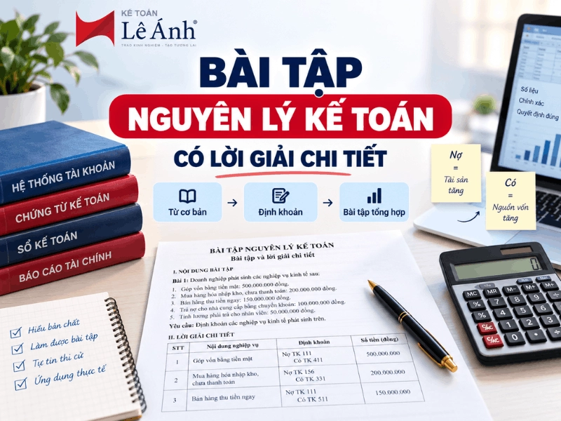 Bài tập nguyên lý kế toán có lời giải từ cơ bản đến tổng hợp