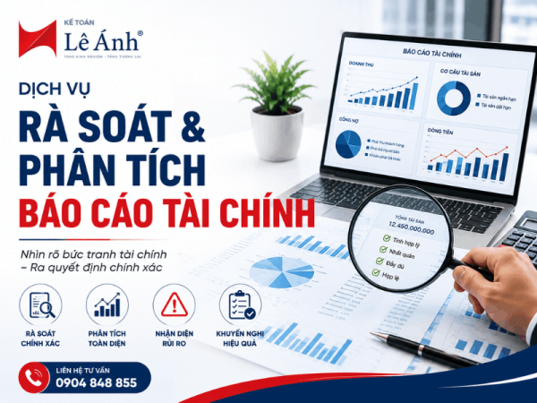 Dịch vụ rà soát và phân tích báo cáo tài chính doanh nghiệp tại Kế toán Lê Ánh