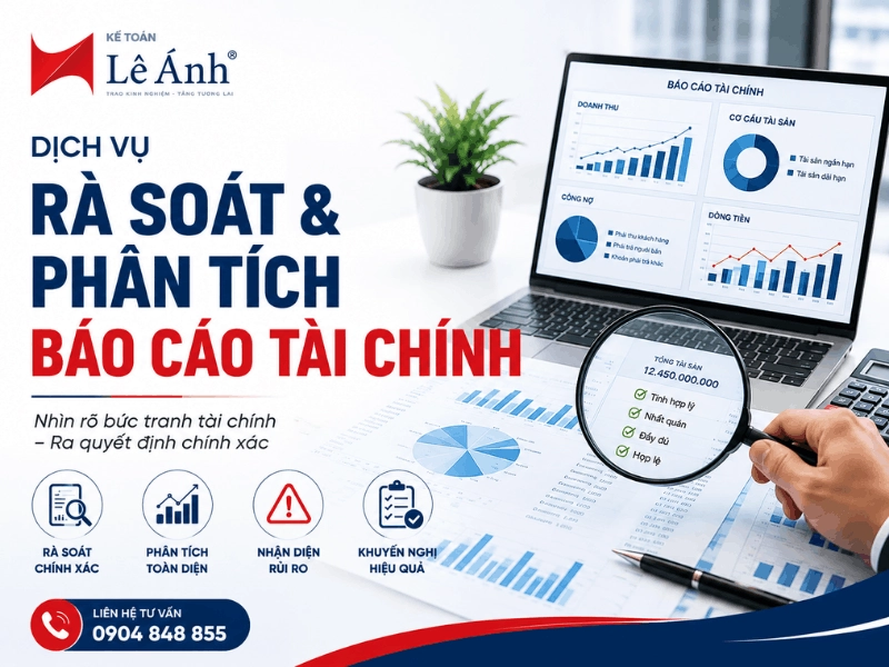 Dịch vụ rà soát và phân tích báo cáo tài chính doanh nghiệp tại Kế toán Lê Ánh