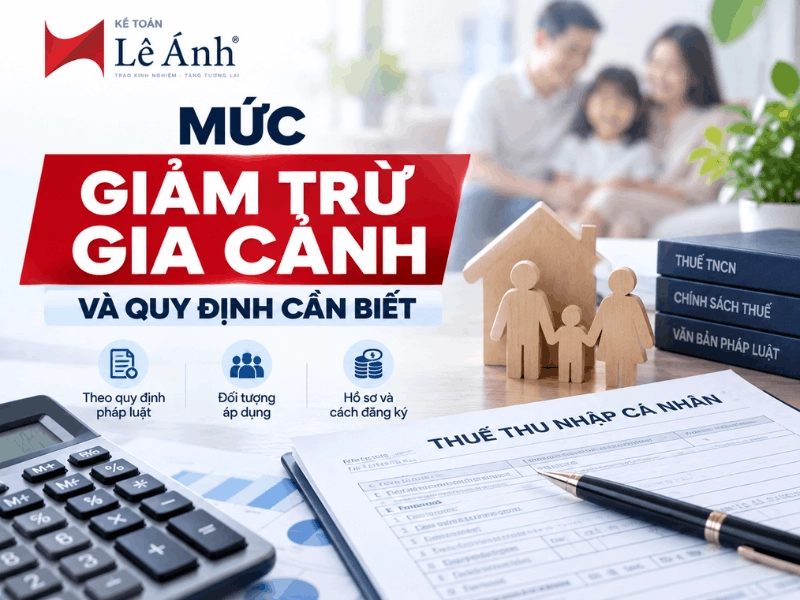 Mức giảm trừ gia cảnh và quy định cần biết khi tính thuế TNCN