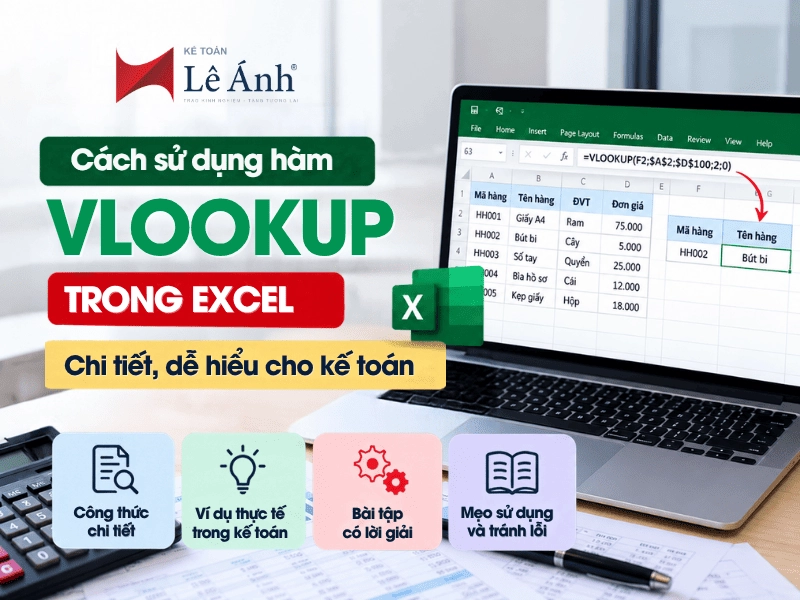 Cách Sử Dụng Hàm VLOOKUP Trong Excel Chi Tiết, Dễ Hiểu Cho Kế Toán