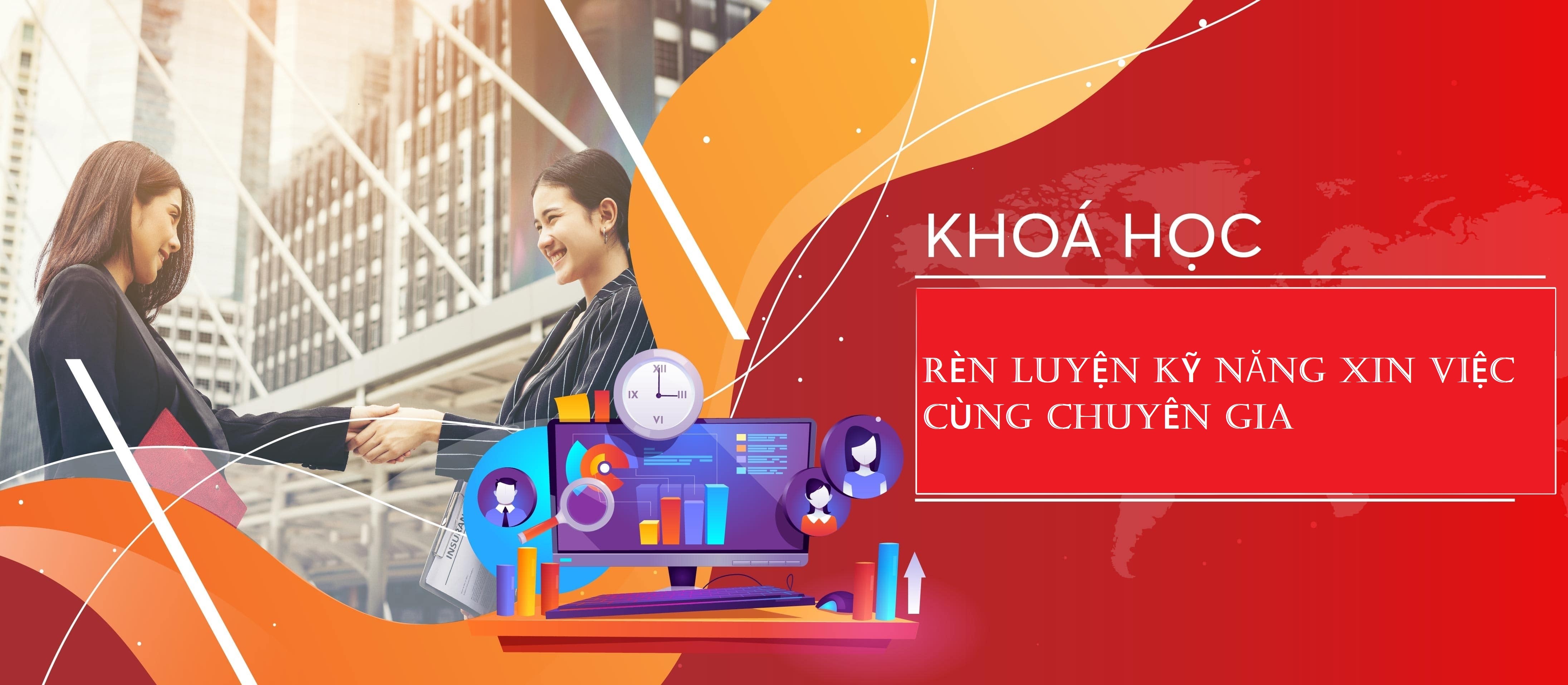 Khóa học rèn luyện kỹ năng xin việc cùng chuyên gia