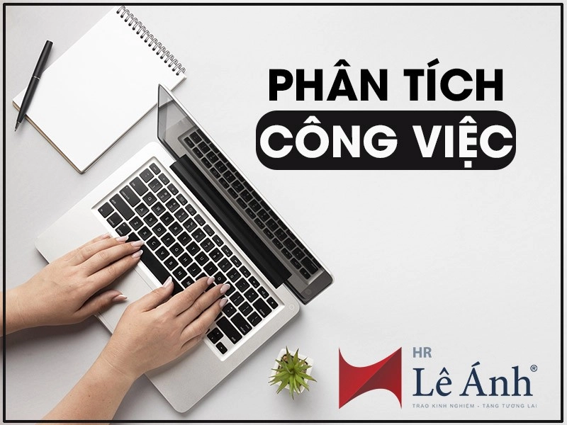 Phân tích công việc trước khi thiết lập bản mô tả công việc
