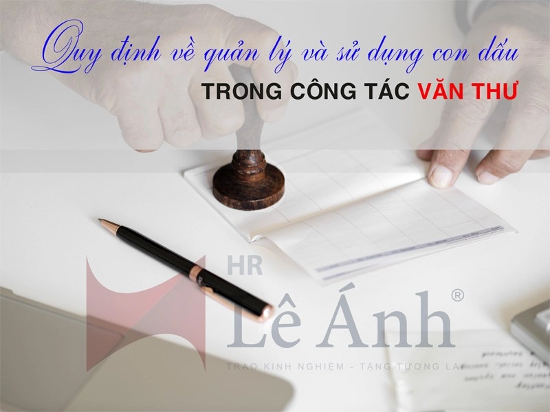 Quản lý và sử dụng con đấu trong công tác văn thư