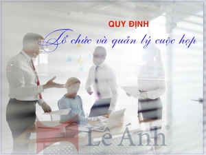 Quy định tổ chức và quản lý cuộc họp