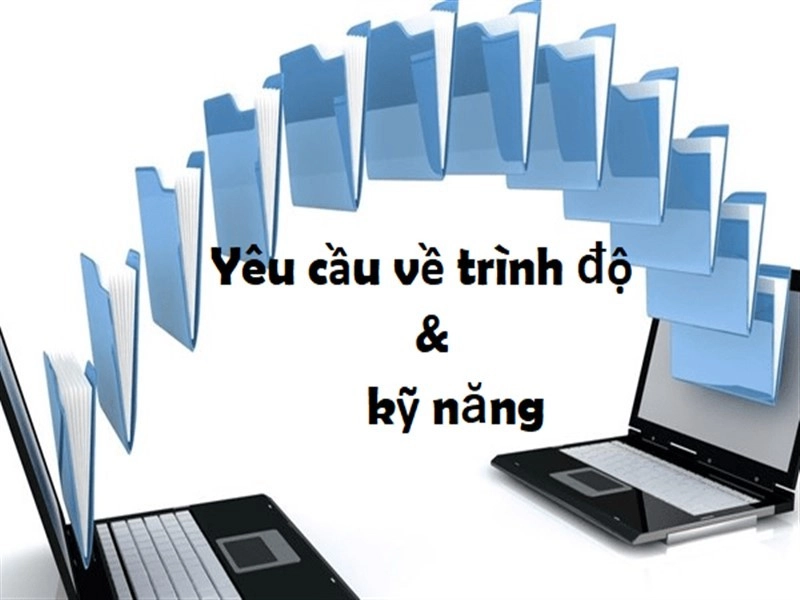 yêu cầu về trình độ và kỹ năng của nhân viên nhân sự