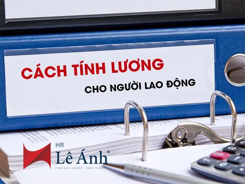 Cách tính lương cho người lao động