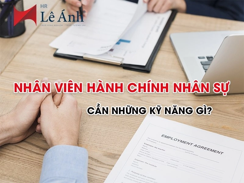 Kỹ năng của nhân viên hành chính nhân sự